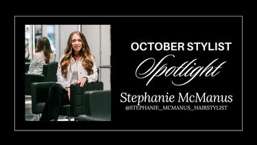 October Stylist Spotlight: Stephanie McManus